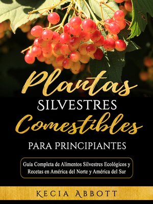 cover image of PLANTAS SILVESTRES COMESTIBLES PARA PRINCIPIANTES